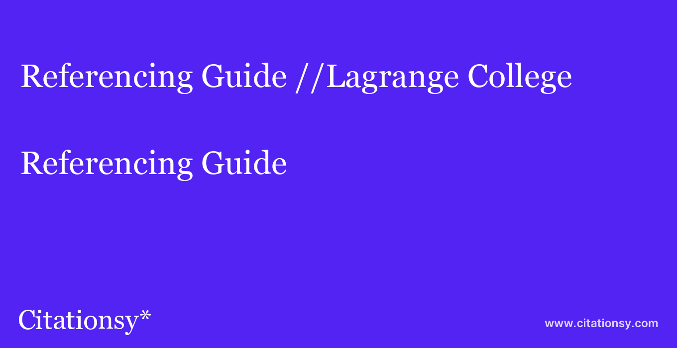 Referencing Guide: //Lagrange College